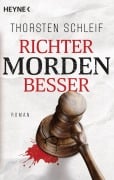 Cover-Bild zum Titel 'Richter morden besser' von 'Thorsten Schleif'