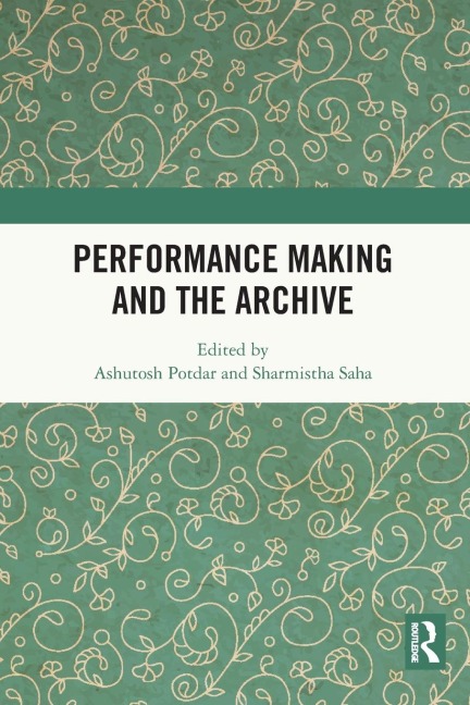 Performance Making and the Archive - 