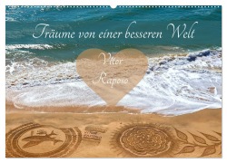 Träume von einer besseren Welt - Vitor Raposo (Wandkalender 2026 DIN A2 quer), CALVENDO Monatskalender - Marion Meyer Stimmungsbilder1