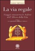 Cover-Bild zum Titel 'La via regale. Viaggio attraverso le Sefirot dell'albero della vita' von 'Eliahu Crivelli Nadav'