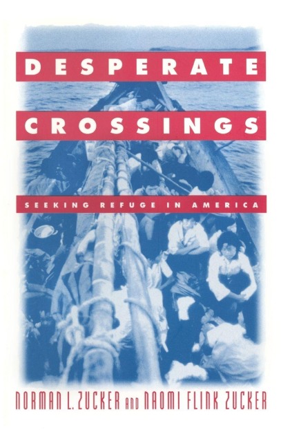 Desperate Crossings - Norman L. Zucker, Naomi Flint Zucker