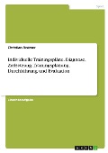 Individuelle Trainingspläne. Diagnose, Zielsetzung, Trainingsplanung, Durchführung und Evaluation - Christian Redmer