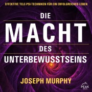 Cover-Bild zum Titel 'Die Macht des Unterbewusstseins. Effektive Tele-Psi-Techniken für ein erfolgreiches Leben' von 'Joseph Murphy'
