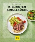 Cover-Bild zum Titel '15-Minuten-Singleküche' von 'Angelika Ilies'