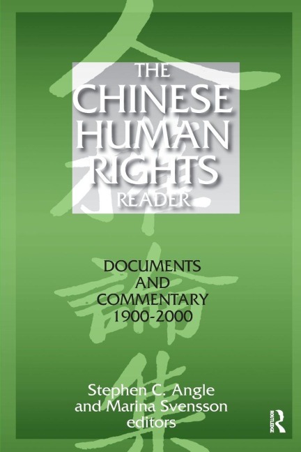 The Chinese Human Rights Reader - Stephen C. Angle, Marina Svensson