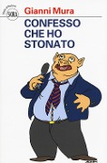 Cover-Bild zum Titel 'Confesso che ho stonato' von 'Gianni Mura'