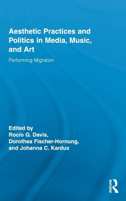Aesthetic Practices and Politics in Media, Music, and Art - 