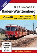 Die Eisenbahn in Baden-Württemberg - Teil 3 - 