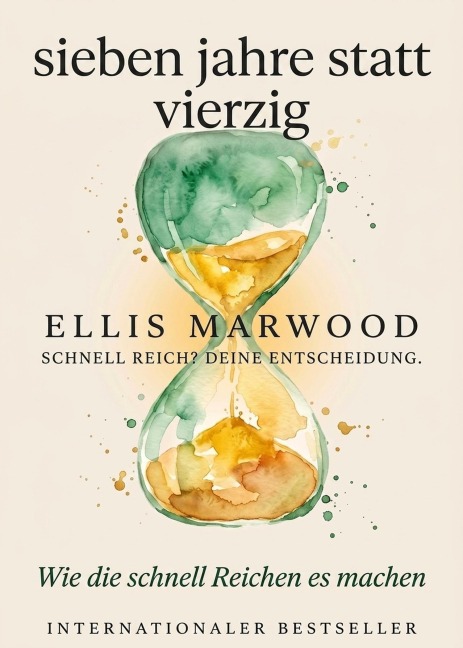 Sieben Jahre statt vierzig - Ellis Marwood