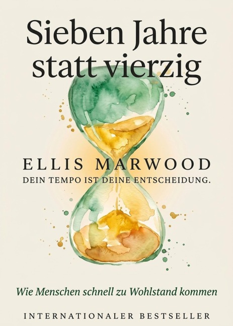 Sieben Jahre statt vierzig - Ellis Marwood