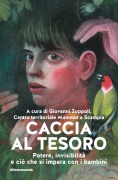 Cover-Bild zum Titel 'Caccia al tesoro. Potere, invisibilità e ciò che si impara con i bambini' von ''