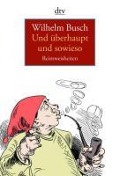 Cover-Bild zum Titel 'Und überhaupt und sowieso' von 'Wilhelm Busch'