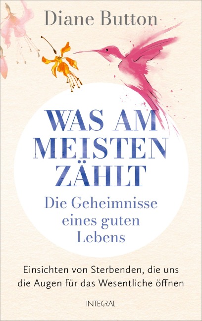 Was am meisten zählt - Die Geheimnisse eines guten Lebens - Diane Button