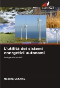 Cover-Bild zum Titel 'L'utilità dei sistemi energetici autonomi' von 'Nacera Lekhal'