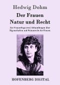 Cover-Bild zum Titel 'Der Frauen Natur und Recht' von 'Hedwig Dohm'