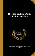 Cover-Bild zum Titel 'The Four Doctrines With the Nine Questions' von 'Emanuel Swedenborg, John Faulkner Potts'