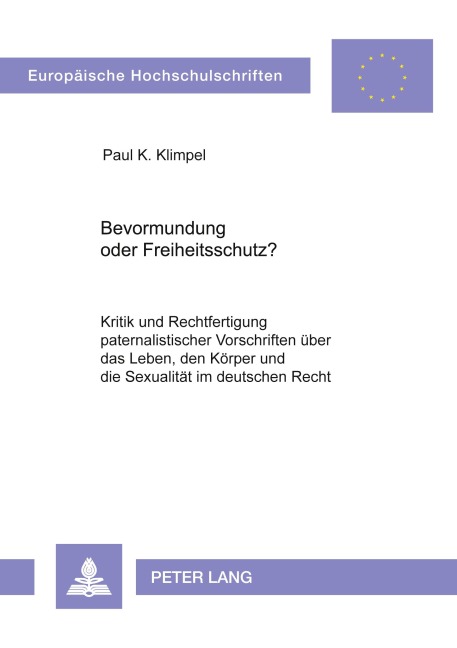 Bevormundung oder Freiheitsschutz? - Paul Kristian Klimpel