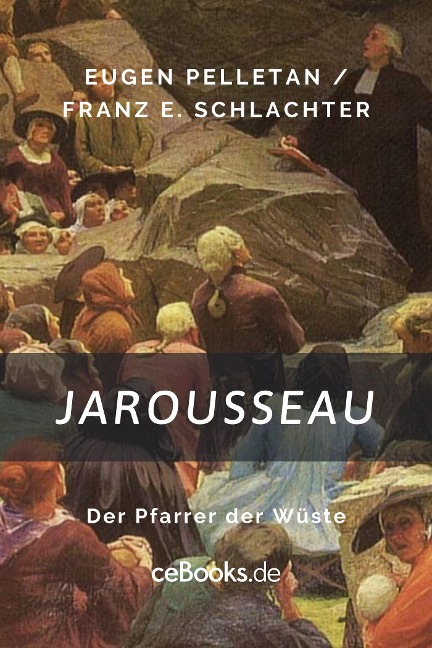 Jarousseau - Eugen Pelletan, Franz Eugen Schlachter