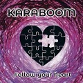 Cover-Bild zum Titel 'Follow Your Heart' von 'Karaboom'