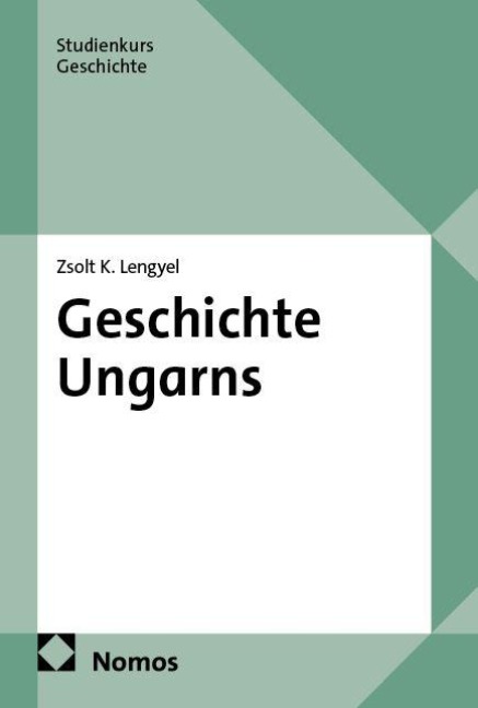 Geschichte Ungarns - Zsolt K. Lengyel