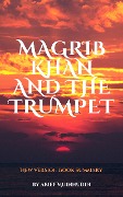 Cover-Bild zum Titel 'Magrib Khan And The Trumpet' von 'Arief Muinnudin'