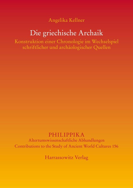 Die griechische Archaik - Angelika Kellner