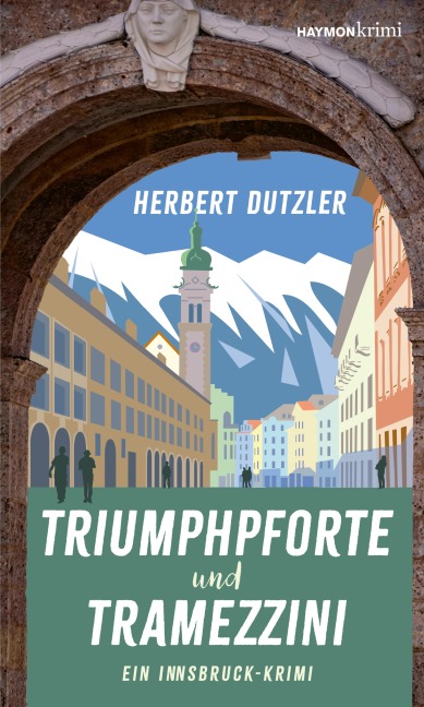 Triumphpforte und Tramezzini - Herbert Dutzler