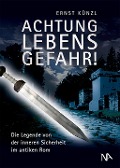 Cover-Bild zum Titel 'Achtung Lebensgefahr!' von 'Ernst Künzl'