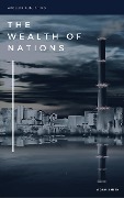 Cover-Bild zum Titel 'An Inquiry into the Nature and Causes of the Wealth of Nations' von 'Adam Smith'