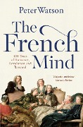 Cover-Bild zum Titel 'The French Mind' von 'Peter Watson'