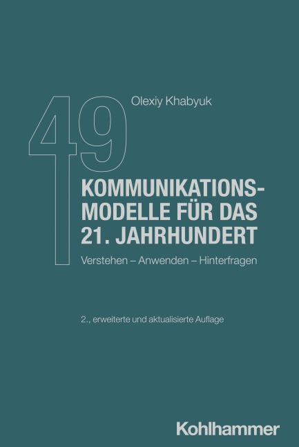 49 Kommunikationsmodelle für das 21. Jahrhundert - Olexiy Khabyuk