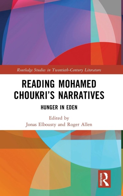 Reading Mohamed Choukri's Narratives - 