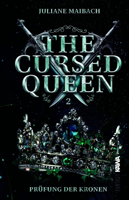 The Cursed Queen | Prüfung der Kronen (Band 2) - Juliane Maibach