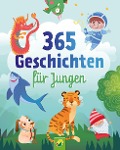 365 Geschichten für Jungen | Vorlesebuch für Kinder ab 3 Jahren - Schwager & Steinlein Verlag