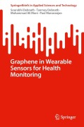 Cover-Bild zum Titel 'Graphene in Wearable Sensors for Health Monitoring' von 'Sourabhi Debnath, Tanmoy Debnath, Mohammad Ali Moni, Paul Manoranjan'
