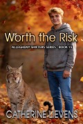 Cover-Bild zum Titel 'Worth the Risk (Allegheny Shifters, #15)' von 'Catherine Lievens'