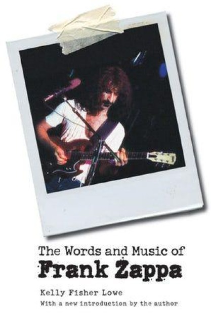 The Words and Music of Frank Zappa - Kelly Fisher Lowe