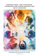 Cover-Bild zum Titel 'Moderations- und Coaching-Techniken für Scrum Master und Agile Coaches' von 'Frank Chen'