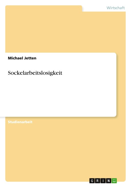 Sockelarbeitslosigkeit - Michael Jetten