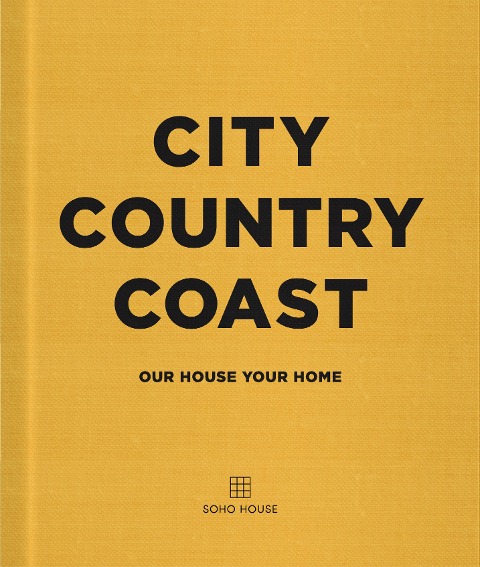 City Country Coast - Soho House Uk Limited