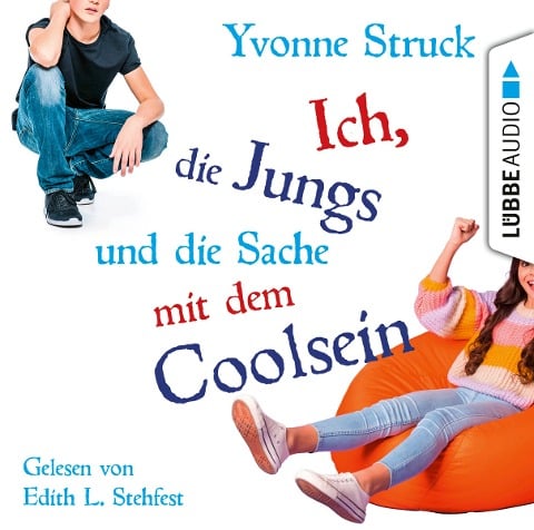 Ich, die Jungs und die Sache mit dem Coolsein - Yvonne Struck