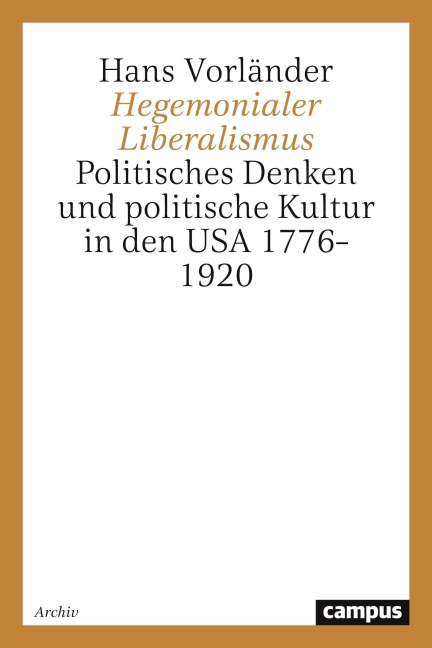 Hegemonialer Liberalismus - Hans Vorländer