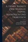 Cover-Bild zum Titel 'A. Henry Rhind's Zwie Bilingue Papyri, Hieratisch Und Demotisch' von 'Heinrich Karl Brugsch, Samuel Birch, Alexander Henry Rhind'