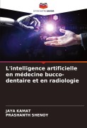 Cover-Bild zum Titel 'L'intelligence artificielle en médecine bucco-dentaire et en radiologie' von 'Jaya Kamat, Prashanth Shenoy'