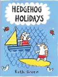 Hedgehog Holidays - Ruth Green