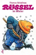 Cover-Bild zum Titel 'Rüssel im Winter' von 'Thomas Schallnau'