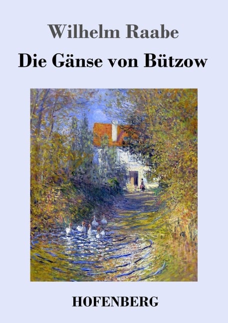 Die Gänse von Bützow - Wilhelm Raabe