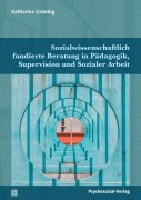Cover-Bild zum Titel 'Sozialwissenschaftlich fundierte Beratung in Pädagogik, Supervision und Sozialer Arbeit' von 'Katharina Gröning'
