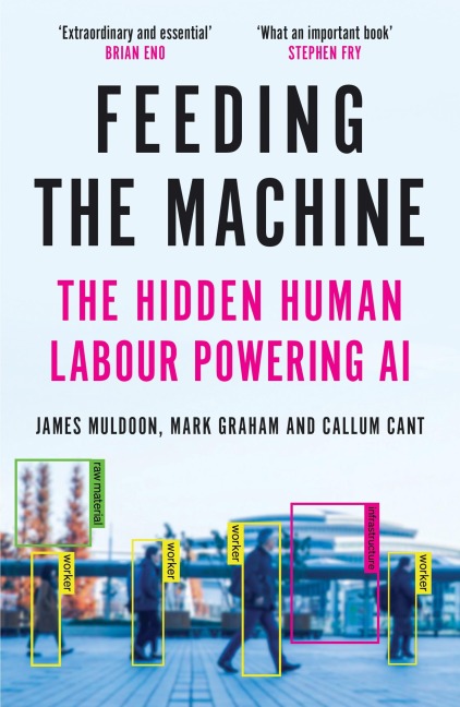 Feeding the Machine - James Muldoon, Mark Graham, Callum Cant