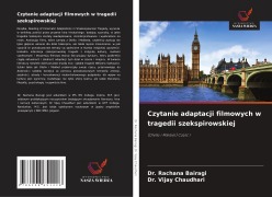 Cover-Bild zum Titel 'Czytanie adaptacji filmowych w tragedii szekspirowskiej' von 'Rachana Bairagi, Vijay Chaudhari'